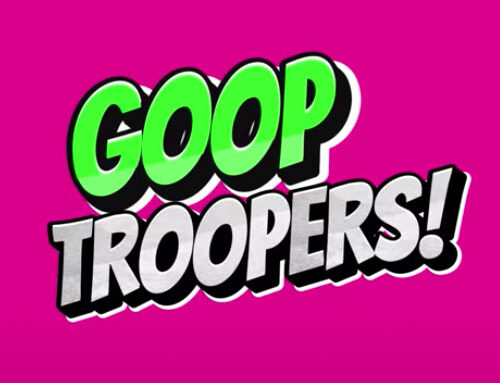 Goop Trooper Video