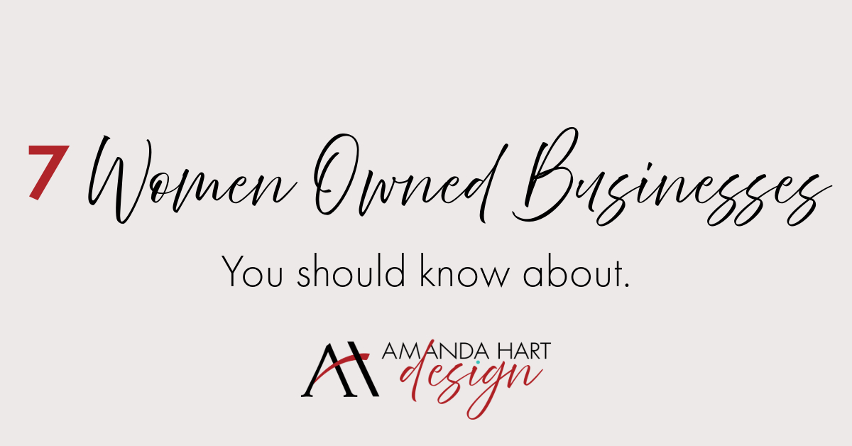 7 Women Owned Businesses You Should Know